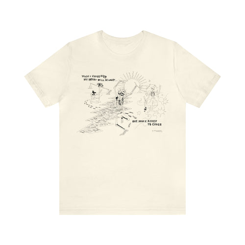 One More River To Cross - Unisex T-shirt