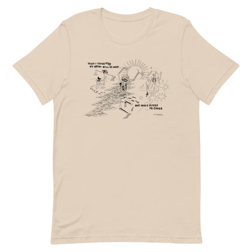 One More River to Cross - Unisex T-Shirt